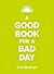 A Good Book for a Bad Day
