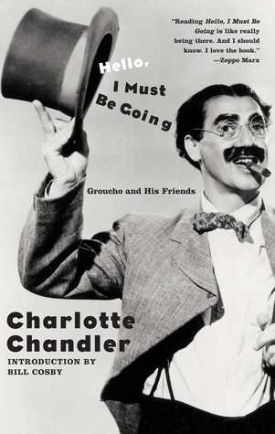 Hello, I Must Be Going: Groucho and His Friends (Paperback)