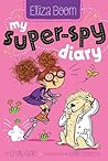 My Super-Spy Diary by Emily Gale