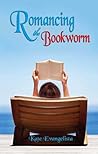 Romancing the Bookworm by Kate Evangelista