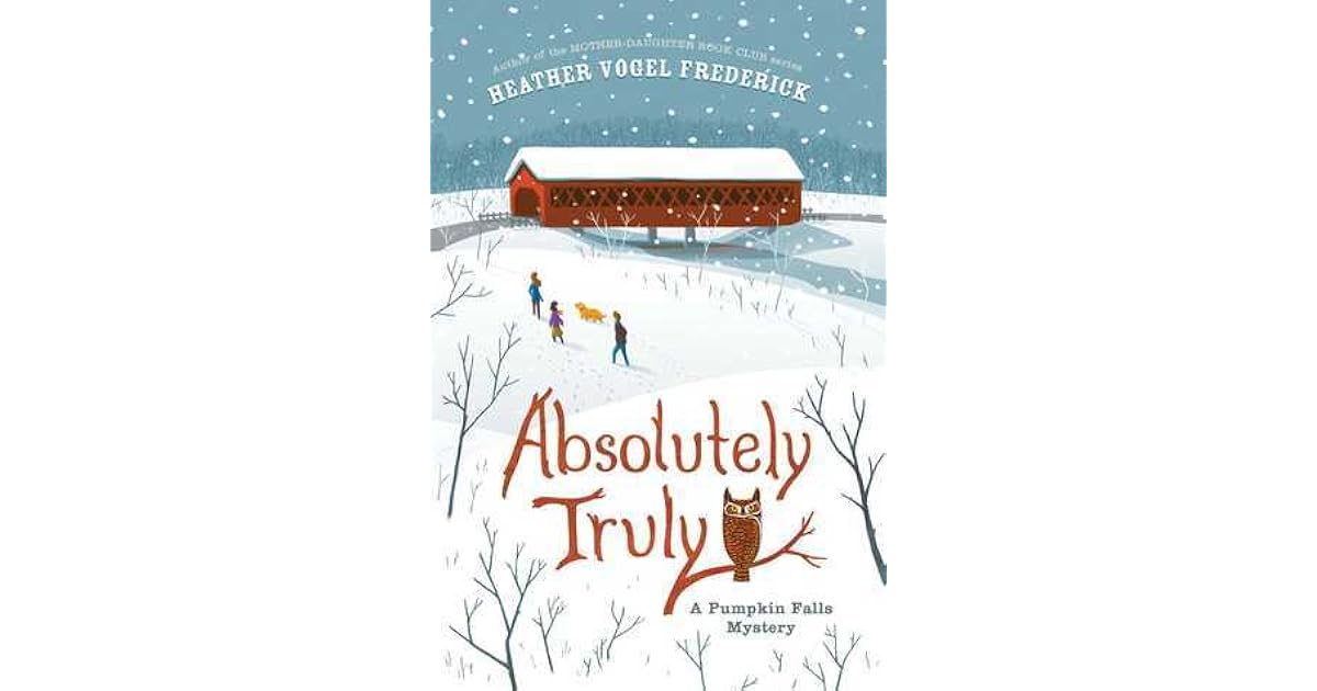 Absolutely Truly (Pumpkin Falls, 1) by Heather Vogel Frederick