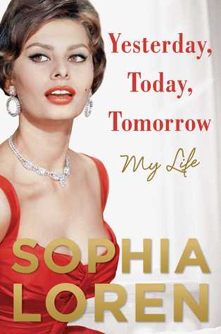 Yesterday, Today, Tomorrow: My Life (Hardcover)