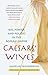 Caesars' Wives: Sex, Power,...