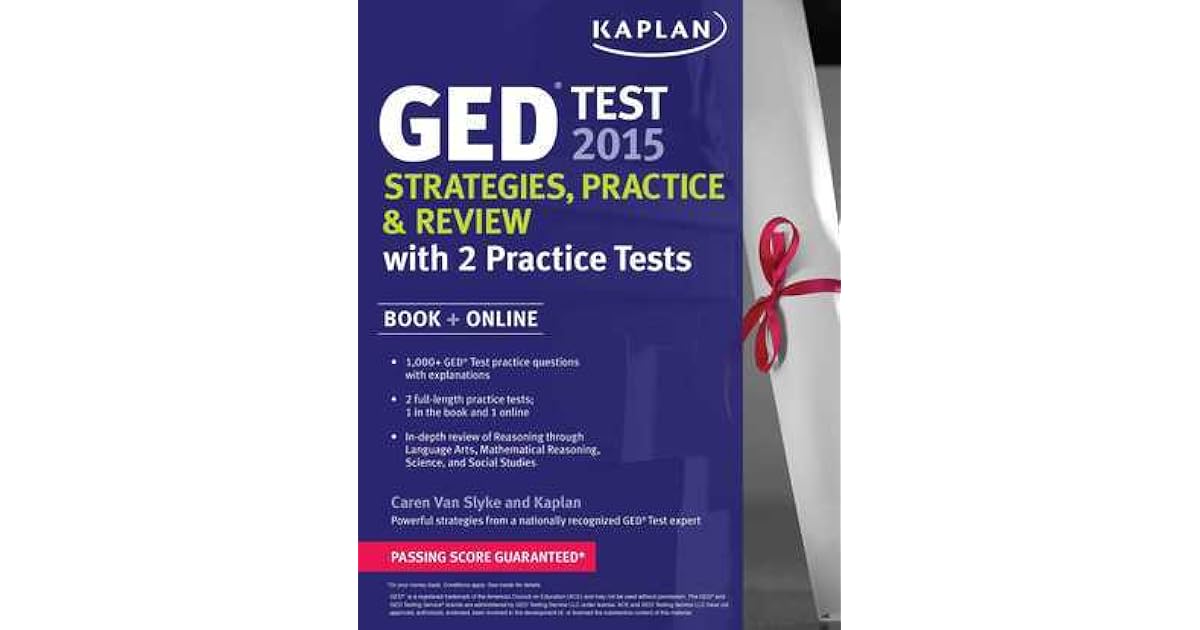 Kaplan GED Test 2015 Strategies, Practice, and Review with 2 Practice ...