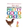 New & Not Bad Pretty Good Jokes