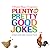 Plenty of Pretty Good Jokes