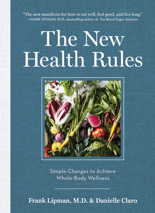 The New Health Rules: Simple Changes to Achieve Whole-Body Wellness (Hardcover)