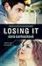 Losing It (Losing It, #1)