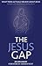 The Jesus Gap
