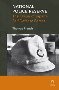 National Police Reserve: The Origin of Japan’s Self Defense Forces