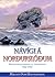 Návígi á norðurslóðum. Íshafsskipalestirnar og ófriðurinn 1942-1945.