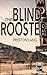 The Blind Rooster