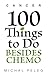 Cancer - 100 Things To Do Besides Chemo