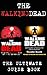 The Walking Dead: The Walking Dead Ultimate Character Description Guide Book, & The Walking Dead: The Ultimate Walking Dead Trivia Game To Test Your Knowledge
