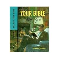 Your Bible And You by Arthur S. Maxwell