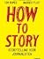 How to story - Storytelling...