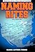 Naming Rites: A Biographica...