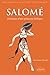 Salomé - Destinées imaginaires d'une princesse biblique