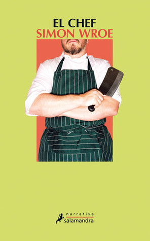 Portada de El chef, de Simon Wroe