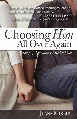 Choosing Him All Over Again: A Story of Romance and Redemption (Paperback)