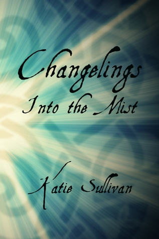 Changelings Into the Mist