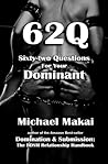 Book cover for 62Q: Sixty-two Questions For Your Dominant