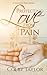 Protecting Love from Pain (The Pain of Love and Insanity Trilogy Book 1)