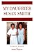 My Daughter Susan Smith