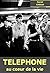 Téléphone: au coeur de la vie