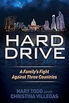 Hard Drive: A Family's Fight Against Three Countries Hard Drive: A Family's Fight Against Three Countries