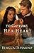 To Capture Her Heart (The S...