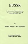 EUSSR : the Soviet roots of European integration : "Our slogan is a world-wide Soviet Union" - Anthem of the Comintern 1938