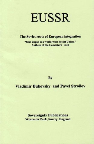 EUSSR : the Soviet roots of European integration : 