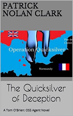 The Quicksilver of Deception (Tom O'Brien: OSS Agent, #4)