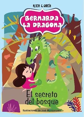 Bernarda la dragona: El secreto del bosque
