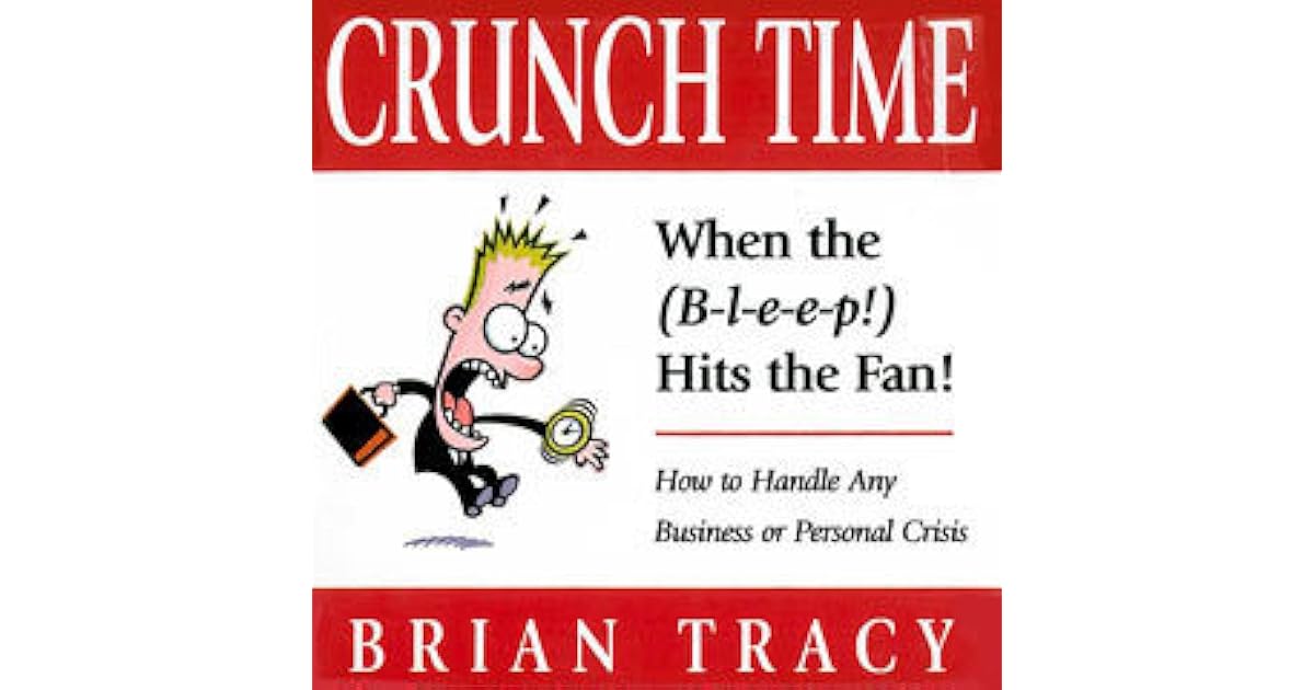 Crunch Time! by Brian Tracy