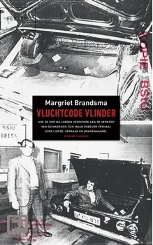 Vluchtcode Vlinder: Hoe de DDR miljarden verdiende aan de verkoop van gevangenen. Een waar gebeurd verhaal over liefde, verraad en mensenhandel. (Paperback)