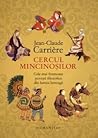 Cercul mincinoşilor. Cele mai frumoase poveşti filozofice din... by Jean-Claude Carrière