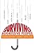 Surviving Aggressive People: Practical Violence Prevention Skills for the Workplace and the Street
