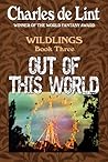 Book cover for Out of This World (Wildlings, #3)