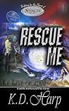 Rescue Me: We Have Escaped (Fighting for the Heart of Spencer #2)