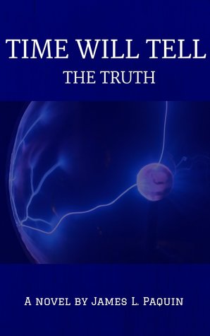 Time Will Tell: The Truth