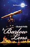 A Barlow Lens by Elizabeth  Noble