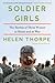 Soldier Girls by Helen Thorpe
