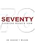 Seventy: Everyone Needs a Team