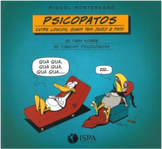 Psicopatos: Entre loucos quem tem juízo é pato