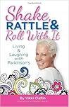 Shake, Rattle & Roll With It by Vikki Claflin