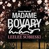Madame Bovary: A ...