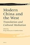 Modern China and the West: Translation and Cultural Mediation
