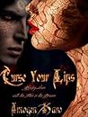 curse your lips by Imogen Karo